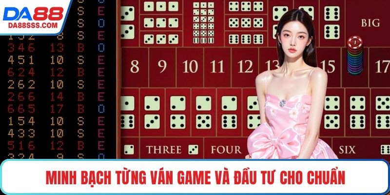 Minh bạch từng ván game và đầu tư cho chuẩn
