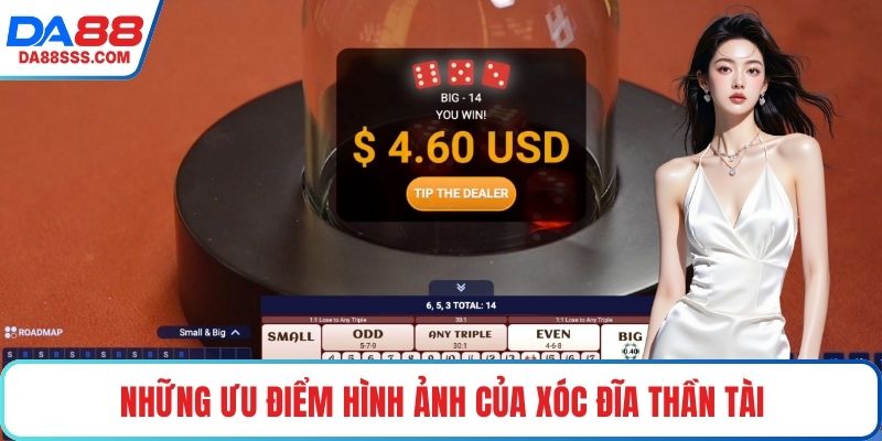 Những ưu điểm hình ảnh của xóc đĩa thần tài